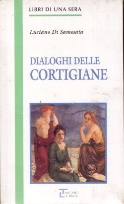 Dialoghi delle cortigiane, Luciano Di Samosata